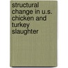 Structural Change in U.S. Chicken and Turkey Slaughter door Michael Ollinger