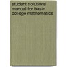 Student Solutions Manual For Basic College Mathematics door Marvin L. Bittinger