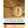 The American Journal of the Medical Sciences Volume 99 door Onbekend