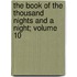 The Book of the Thousand Nights and a Night; Volume 10