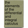 The Elements Of The Differential And Integral Calculus door Walther Nernst