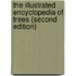 The Illustrated Encyclopedia of Trees (Second Edition)