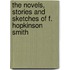 The Novels, Stories And Sketches Of F. Hopkinson Smith