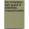 The Richardson Light Guard of Wakefield, Massachusetts door Barry M. Stentiford