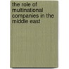 The Role Of Multinational Companies In The Middle East by Mamarinta P. Mababaya