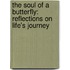 The Soul of a Butterfly: Reflections on Life's Journey