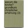 Warum die Kirche? Grundkurs christlicher Erfahrung (3) door Luigi Giussani