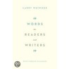 Words for Readers and Writers: Spirit-Pooled Dialogues door Larry Woiwode