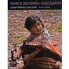 World Regional Geography: Global Patterns, Local Lives by Conrad Goodwin