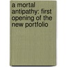 a Mortal Antipathy: First Opening of the New Portfolio by Oliver Wendell Holmes