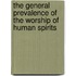 the General Prevalence of the Worship of Human Spirits