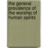 the General Prevalence of the Worship of Human Spirits door Hugh Farmer
