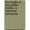 the Knight of the Golden Melice, a Historical Ramoance door John Turvill Adams