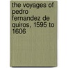 the Voyages of Pedro Fernandez De Quiros, 1595 to 1606 door Clements R. Markham