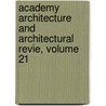 Academy Architecture and Architectural Revie, Volume 21 door Onbekend