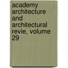 Academy Architecture and Architectural Revie, Volume 29 door Onbekend
