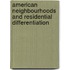 American Neighbourhoods and Residential Differentiation