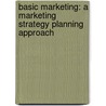Basic Marketing: A Marketing Strategy Planning Approach door Jr. William Perreault