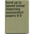 Bond Up to Speed Verbal Reasoning Assessment Papers 8-9