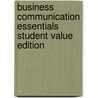 Business Communication Essentials Student Value Edition by John Thill