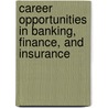 Career Opportunities In Banking, Finance, And Insurance door Thomas P. Fitch
