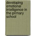 Developing Emotional Intelligence In The Primary School