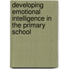 Developing Emotional Intelligence In The Primary School door Sue Colverd