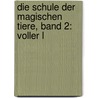 Die Schule der magischen Tiere, Band 2: Voller L by Margit Auer