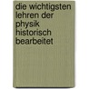 Die Wichtigsten Lehren Der Physik Historisch Bearbeitet door Friedrich Wilhelm August Murhard