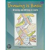 Drawing Is Basic, Grade 3: Drawing And Writing To Learn door Jean Morman Unsworth