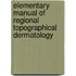 Elementary Manual of Regional Topographical Dermatology