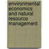Environmental Economics and Natural Resource Management door David A. Anderson