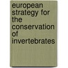 European Strategy for the Conservation of Invertebrates door John R. Haslett