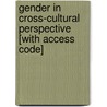 Gender in Cross-Cultural Perspective [With Access Code] door Carolyn F. Sargent