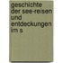 Geschichte der See-Reisen und Entdeckungen im S