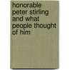Honorable Peter Stirling and What People Thought of Him door Paul Leicester Ford