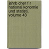 Jahrb Cher F R National Konomie Und Statisti, Volume 43 by J 1839 Conrad