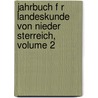 Jahrbuch F R Landeskunde Von Nieder Sterreich, Volume 2 door Verein FüR. Landeskunde Von Niederösterreich Und Wien