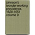 Johnson's Wonder-Working Providence, 1628-1651 Volume 9