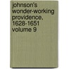 Johnson's Wonder-Working Providence, 1628-1651 Volume 9 by Edward Johnson