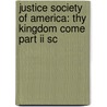 Justice Society Of America: Thy Kingdom Come Part Ii Sc by Geoff Johns
