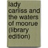 Lady Carliss and the Waters of Moorue (Library Edition)