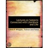 Lectures on Subjects Connected with Literature and Life door Edwin P. Whipple