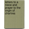 Letters to a Niece and Prayer to the Virgin of Chartres door Mabel La Farge