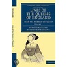 Lives of the Queens of England from the Norman Conquest door Elizabeth Strickland