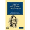 Lives of the Queens of England from the Norman Conquest by Elizabeth Strickland