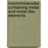 Macromolecules Containing Metal and Metal-Like Elements