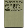 Memoirs of the War in Spain, from 1808 to 1814 Volume 2 by Louis-Gabriel Suchet