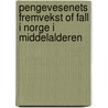 Pengevesenets Fremvekst of Fall I Norge I Middelalderen by Svein Harald Gullbekk