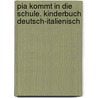 Pia kommt in die Schule. Kinderbuch Deutsch-Italienisch by Ulrike Rylance